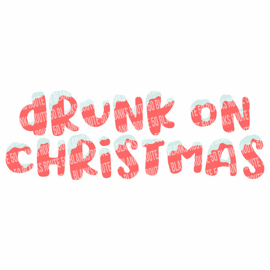 Drunk on Christmas Digital Download