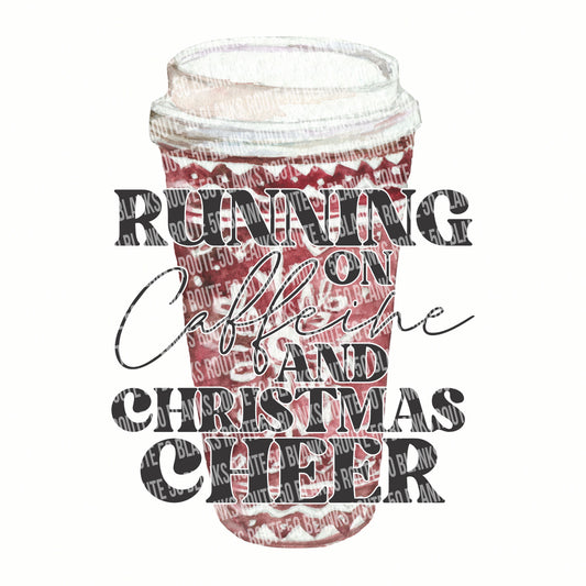 Paper coffee cup (red with white lid), "running on caffeine and christmas cheer" text over top